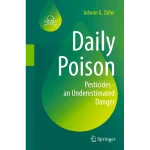 Daily Poison Pesticides - an Underestimated Danger