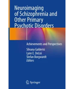 Neuroimaging of Schizophrenia and Other Primary Psychotic Disorders