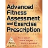 Advanced Fitness Assessment and Exercise Prescription