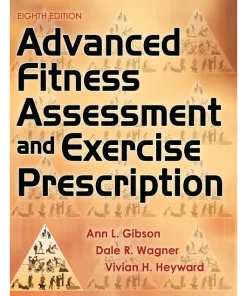 Advanced Fitness Assessment and Exercise Prescription