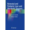 Neonatal and Pediatric Liver and Metabolic Diseases