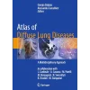 Atlas of Diffuse Lung Diseases A Multidisciplinary Approach