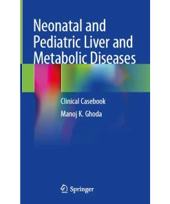 Neonatal and Pediatric Liver and Metabolic Diseases