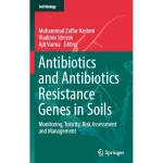Antibiotics and Antibiotics Resistance Genes in Soils