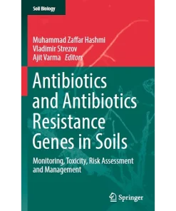 Antibiotics and Antibiotics Resistance Genes in Soils