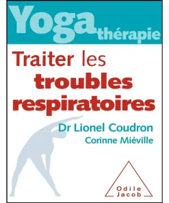 Yoga Thérapie Traiter les troubles respiratoires