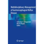 Multidisciplinary Management of Gastroesophageal Reflux Disease