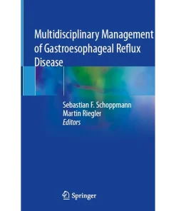 Multidisciplinary Management of Gastroesophageal Reflux Disease