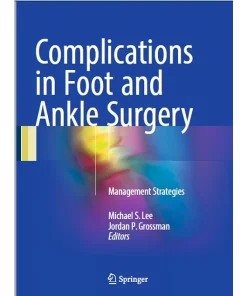 Complications in Foot and Ankle Surgery Management Strategies