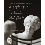 Trends and Techniques in Aesthetic Plastic Surgery