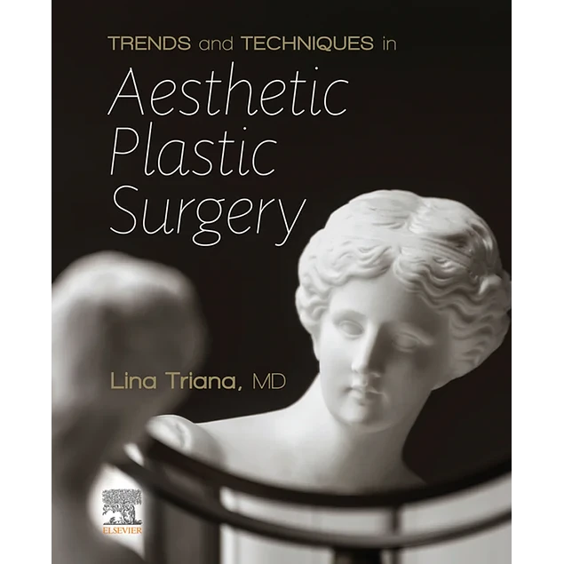 Trends and Techniques in Aesthetic Plastic Surgery