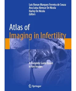 Atlas of Imaging in Infertility A Complete Guide Based in Key Images