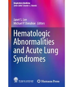Hematologic Abnormalities and Acute Lung Syndromes