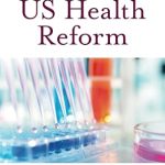 The Economics of US Health Reform