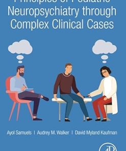Principles of Pediatric Neuropsychiatry Through Complex Clinical Cases