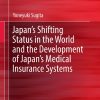 Japan's Shifting Status in the World and the Development of Japan's Medical Insurance Systems