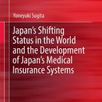 Japan's Shifting Status in the World and the Development of Japan's Medical Insurance Systems
