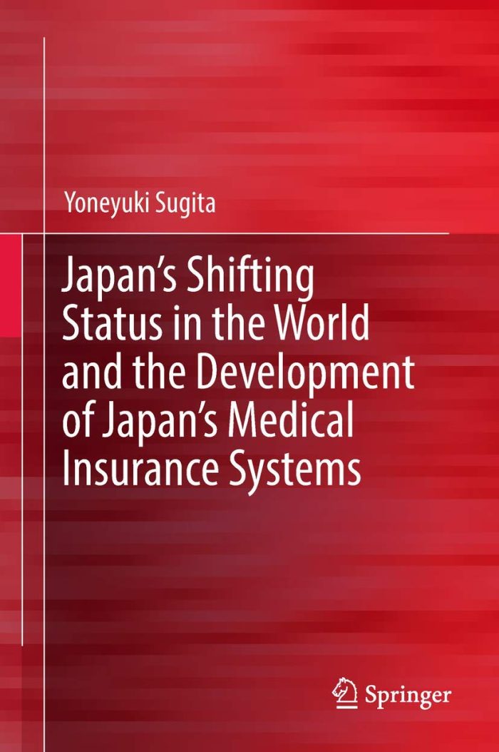 Japan's Shifting Status in the World and the Development of Japan's Medical Insurance Systems