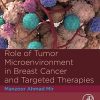 Role of Tumor Microenvironment in Breast Cancer and Targeted Therapies