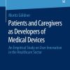 Patients and Caregivers as Developers of Medical Devices