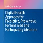 Digital Health Approach for Predictive Preventive Personalised and Participatory Medicine