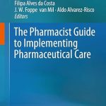 The Pharmacist Guide to Implementing Pharmaceutical Care