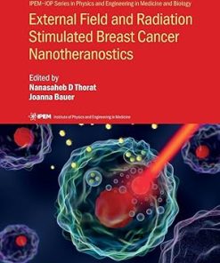 External Field and Radiation Stimulated Breast Cancer Nanotheranostics