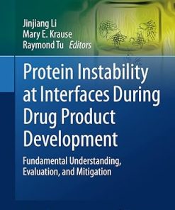 Protein Instability at Interfaces During Drug Product Development
