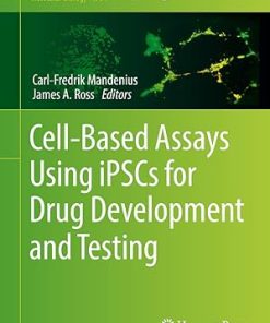 Cell-Based Assays Using Ipscs for Drug Development and Testing