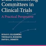 Data Monitoring Committees in Clinical Trials