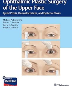 Ophthalmic Plastic Surgery of the Upper Face