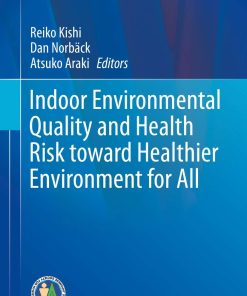Indoor Environmental Quality and Health Risk Toward Healthier Environment for All