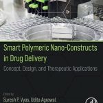 Smart Polymeric Nano-Constructs in Drug Delivery