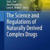 The Science and Regulations of Naturally Derived Complex Drugs