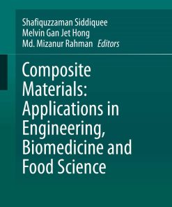 Composite Materials: Applications in Engineering Biomedicine and Food Science