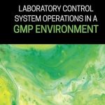 Laboratory Control System Operations in a GMP Environment