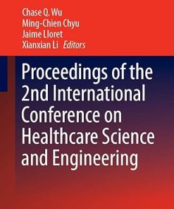 Proceedings of the 2nd International Conference on Healthcare Science and Engineering