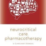 Neurocritical Care Pharmacotherapy
