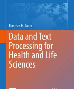 Data and Text Processing for Health and Life Sciences