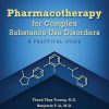 Pharmacotherapy for Complex Substance Use Disorders