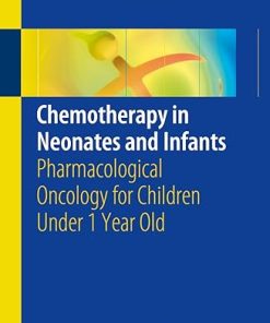 Chemotherapy in Neonates and Infants