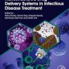 Nanostructured Drug Delivery Systems in Infectious Disease Treatment