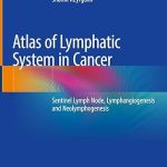 Atlas of Lymphatic System in Cancer