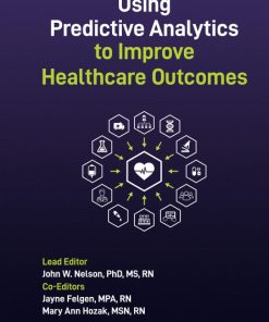 Using Predictive Analytics to Improve Healthcare Outcomes