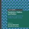 Pandemics Publics and Politics