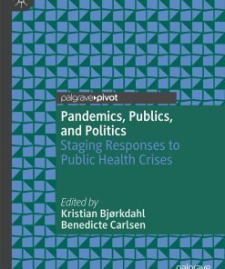 Pandemics Publics and Politics