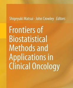 Frontiers of Biostatistical Methods and Applications in Clinical Oncology