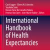 International Handbook of Health Expectancies