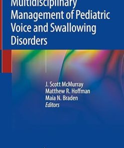 Multidisciplinary Management of Pediatric Voice and Swallowing Disorders