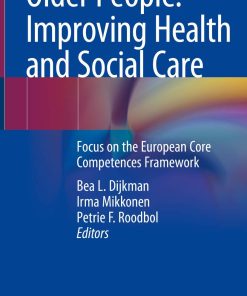 Older People: Improving Health and Social Care